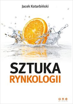 Książki o marketingu. 10 tytułów, które warto przeczytać! Książka o marketingu „Sztuka rynkologii“ Jacka Kotarbińskiego